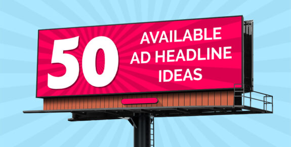 50 Available Billboard Ads Headline Ideas